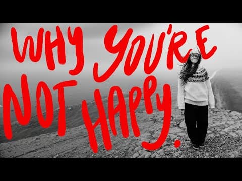 Why You Are Unhappy