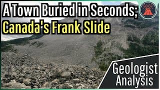 A Town Buried In Seconds; Canada's Frank Landslide