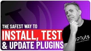 Deploy With Confidence! Test Wordpress Plugins & Themes Safely Using This Method