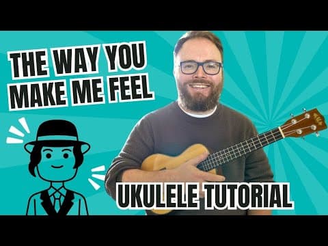 The Way You Make Me Feel - Michael Jackson (ukulele Tutorial)