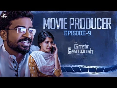 Naan Komali | Movie Producer | Episode 9 | Ft Ramnishanth | Blacksheep Studios