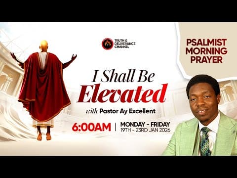 Psalmist Morning Prayer [pmp] || I Shall Be Elevated || 30th January 2025
