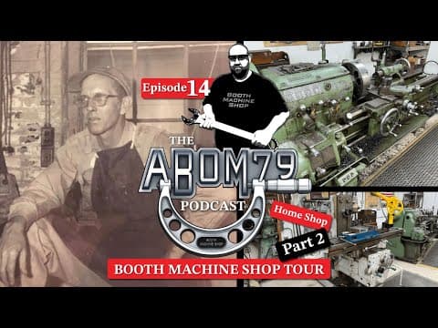 Episode 14: The Abom79 Podcast - Booth Machine Shop Tour Part 2