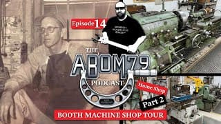 Episode 14: The Abom79 Podcast - Booth Machine Shop Tour Part 2