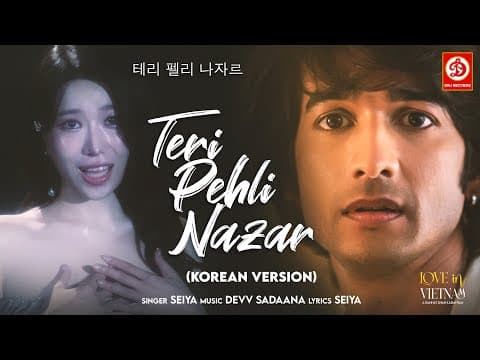 Teri Pehli Nazar (korean Version) - Love In Vietnam | Seiya, Devv Sadaana, Shantanu, Avneet | 2025