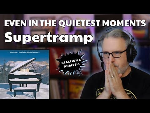 Classical Composer Reaction/analysis To Supertramp: Even In The Quietest Moments | The Daily Doug
