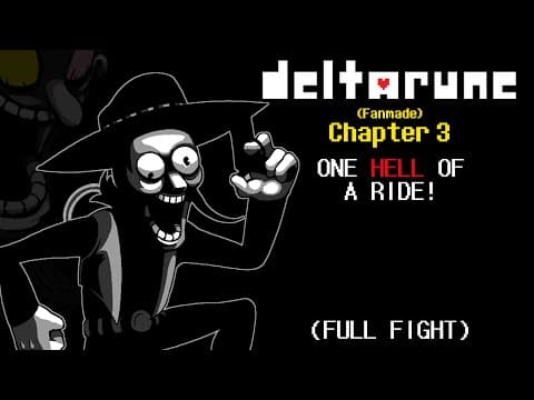 Deltarune Chapter 3 - One Hell Of A Ride (fanmade)