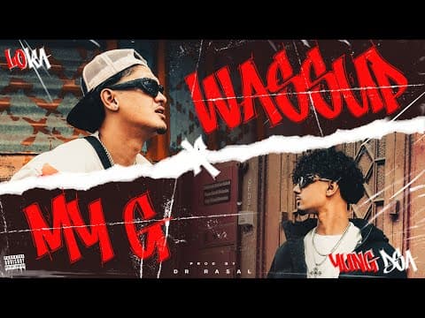Wassup My G - Loka X Yung Dsa (official Music Video)