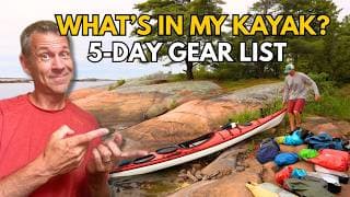 What’s In My Kayak?  Full Gear Guide For 5 Day Sea Kayak Camping Trip On Georgian Bay