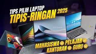 Panduan Beli Laptop Tipis Dan Ringan Bisa Kerja + Gaming Di 2025!