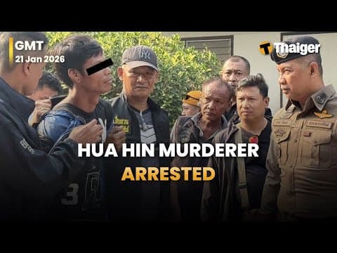 Thailand News: Hua Hin Murder Arrested, Scottish Tourist Missing, Thailand Hosts Women’s Fifa Series