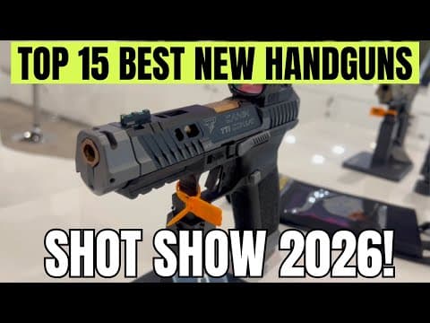 Top 15 Best New Handguns At 2026 Shot Show