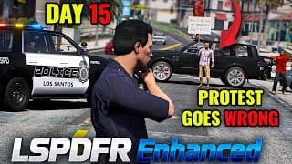 Maintaining Order: The Day 15 Protest | Lspdfr Enhanced
