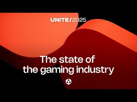 The State Of The Gaming Industry | Unite 2025