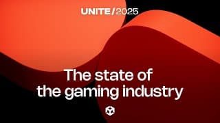The State Of The Gaming Industry | Unite 2025