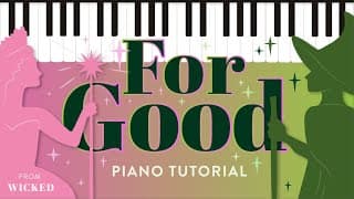 Wicked: For Good - Piano Tutorial + Sheet Music, Intermediate Level