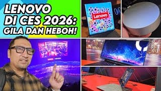Lenovo Ces 2026: Layar Melebar, Yg Tipis Main Game Berat, & Inovasi “gila” Lainnya