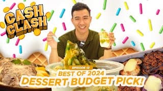 Best Of 2024: Dessert Budget Pick (cash Clash Best Of Desserts 2024)