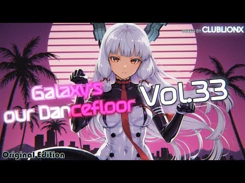 🌌galaxy's Our Dancefloor - Vol.33 Original Edition ★ Italo Disco Mix ★ ▹2h. Mix◃