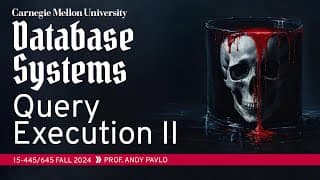 #14 - Query Execution Part 2 ✸ Clickhouse Database Talk (cmu Intro To Database Systems)