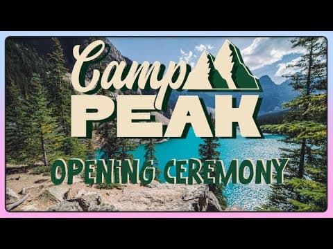 Camp Peak - Opening Ceremony