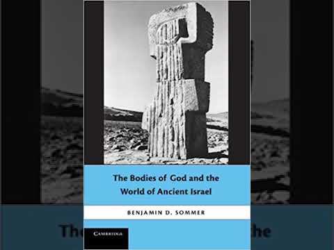 The Bodies Of God Lecture With Dr. Benjamin D. Sommer