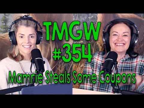 Tmgw #354: Mamrie Steals Some Coupons