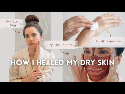 How I Naturally Healed My Dry Skin | Holistic Skincare Routine 🌿
