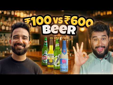 Rs 100 Vs Rs 600 Beer | Which Is Better? | The Urban Guide