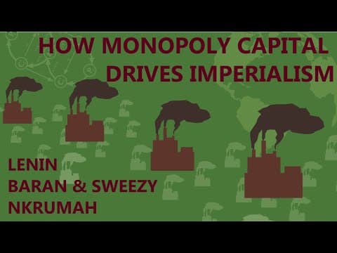 Why Imperialism Is The Monopoly Stage Of Capitalism | Lenin, Baran & Sweezy, Nkrumah