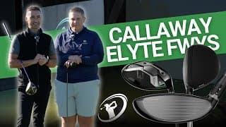 Callaway Elyte Fairway Woods // Straight From Callaway Hq