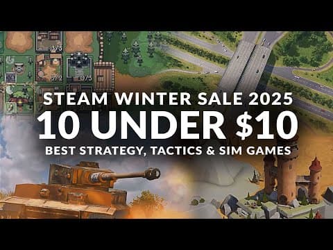 Steam Winter Sale 2025 - 10 Under $10 | Best Strategy, Sim & Management Games