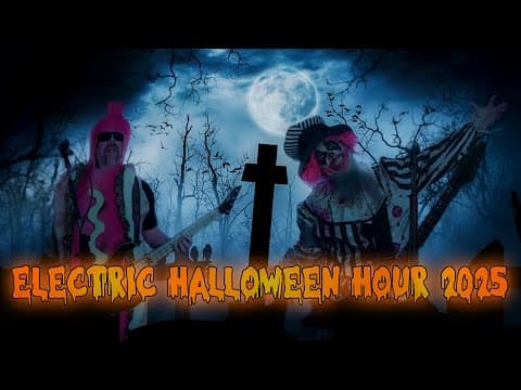 Electric Halloween Hour 🎃👻
