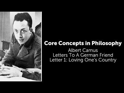 Albert Camus, Letters To A German Friend | Letter 1: Loving One's Country | Philosophy Core Concepts