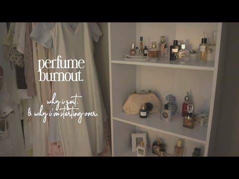 Perfume Burnout; Why I Quit, And Why I'm Starting Over.