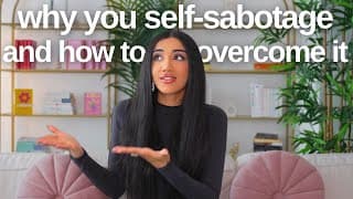 How To Stop Self-sabotage From Ruining Your Potential | The Signs, Causes And Solutions To Beat It