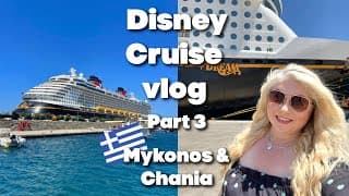 Disney Cruise Line Vlog Disney Dream ✨ Mykonos, Royal Palace & Chania