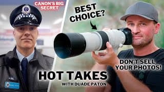 Canon's Big Secret! | Was The 200-800 The Right Choice? | Hot Takes With Duade Paton