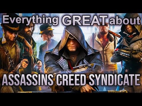 Everything Great About Assassin's Creed Syndicate!