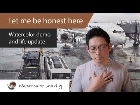Let Me Be Honest Here -  Watercolor Demo And Life Update