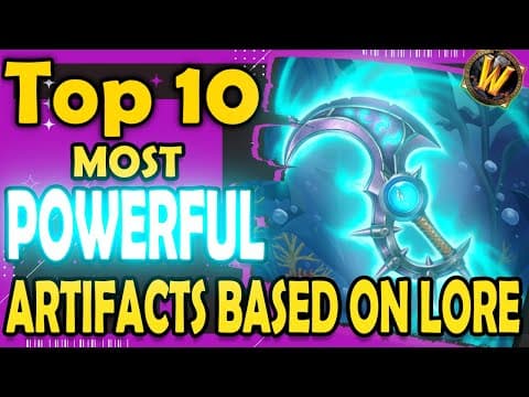 Top 10 Most Powerful Artifacts In Warcraft Based On Lore