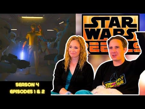 Star Wars Rebels Season 4 Reaction | Episodes 1 & 2