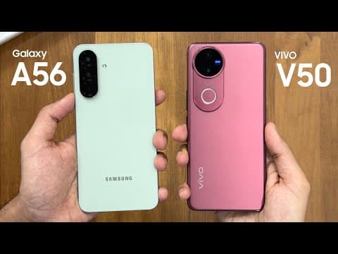 Samsung Galaxy A56 Vs Vivo V50 - Which One Should You Buy?