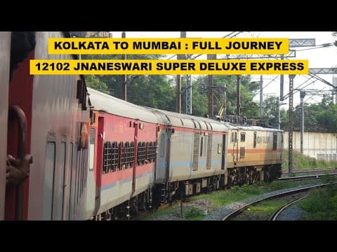 Kolkata To Mumbai : Full Journey : 12102 Shalimar - Mumbai Ltt Jnaneswari Super Deluxe Express