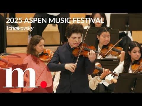 Virtuoso Violinist Augustin Hadelich Performs Tchaikovsky's Showstopping Violin Concerto In Aspen