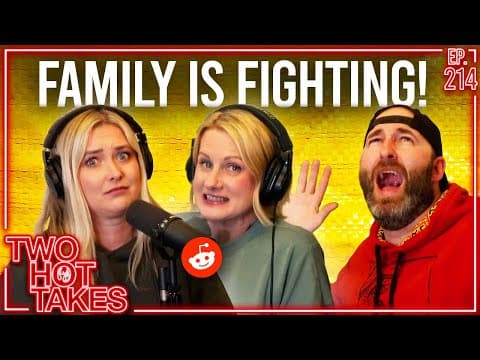 The Family Is Fighting! Ft. Midwest Married || Two Hot Takes Podcast || Reddit Stories