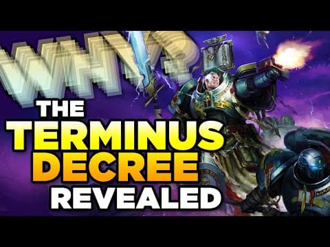 Why Did This Happen? - The Terminus Decree Revealed | Warhammer 40,000 Lore/discussion