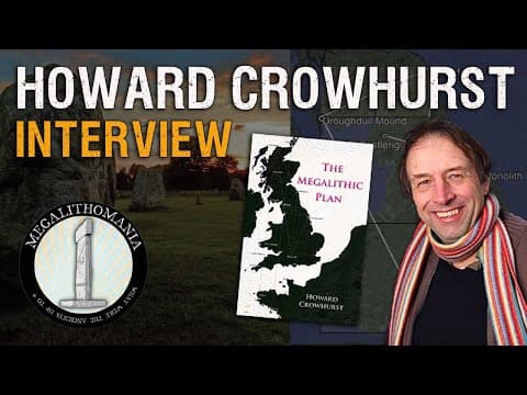 Howard Crowhurst | Megalithic Landscape Geometry | Podcast Interview 2021