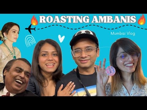 We Roasted The Ambanis In Their Own Backyard 😂 | Mumbai Trip