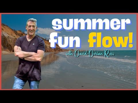 4 More (weeks)! Summer Fun Flow With David-dorian Ross
